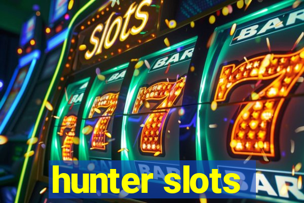 hunter slots